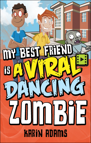 My-Best-Friend-Is-A-Viral-Dancing-Zombie-Cover-Karin-Adams