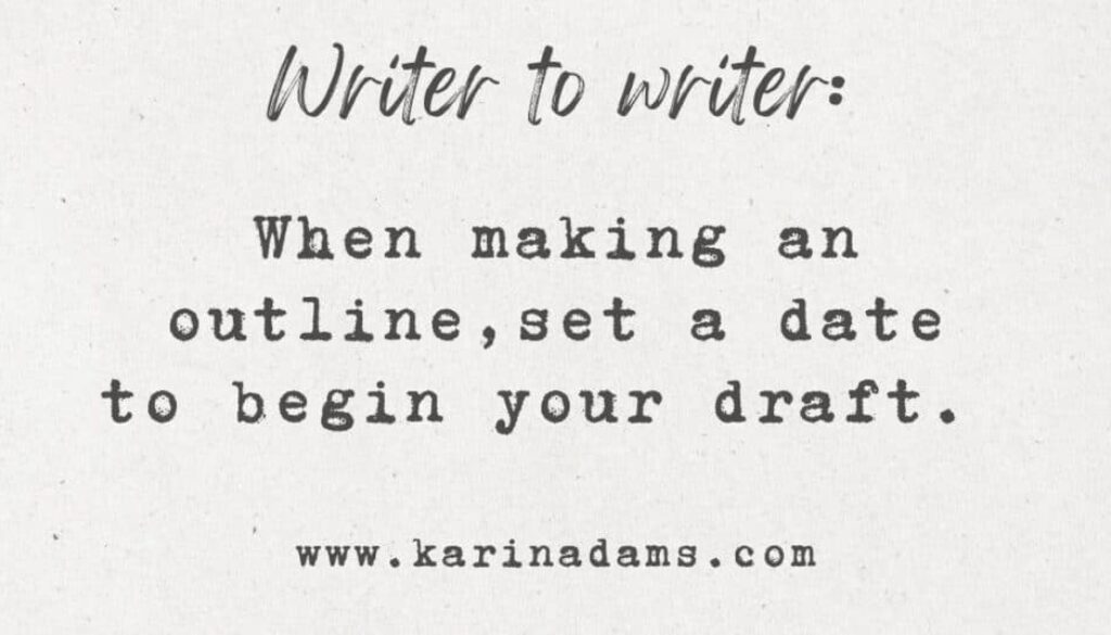 a white paper with black text that suggests setting a date to being drafting a manuscript when making a story outline